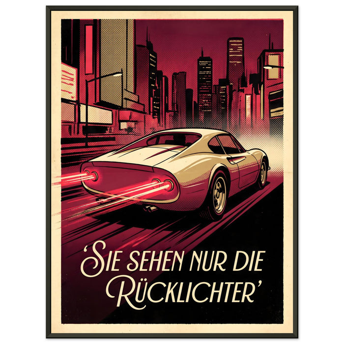 Sie sehen nur die Rücklichter – Gerahmtes Poster (Metallrahmen)