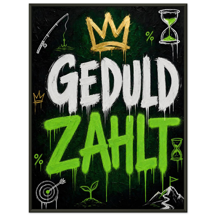 Geduld zahlt – Gerahmtes Poster (Metallrahmen)