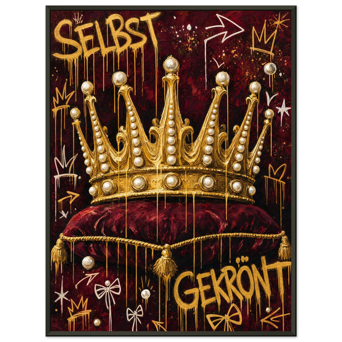 Selbst gekrönt – Gerahmtes Poster (Metallrahmen)