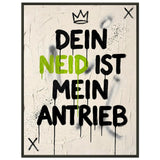 DEIN NEID IST MEIN ANTRIEB – Museumsposter (gerahmt)