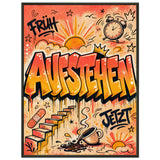Aufstehen – Museumsposter (gerahmt)