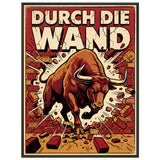 Durch die Wand – Museumsposter (gerahmt)